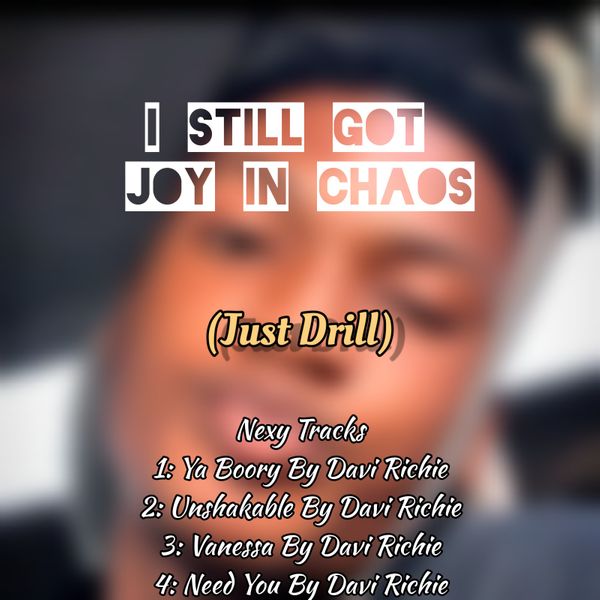 Davi Richie – I Still Get Joy In Chaos (Just Drill) Ft. Neeeejaa